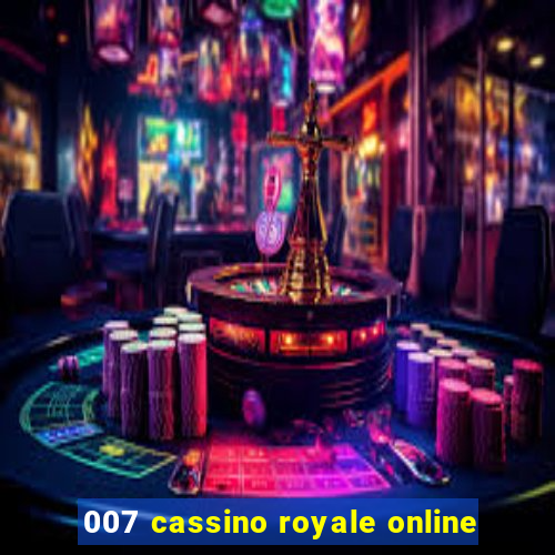 007 cassino royale online